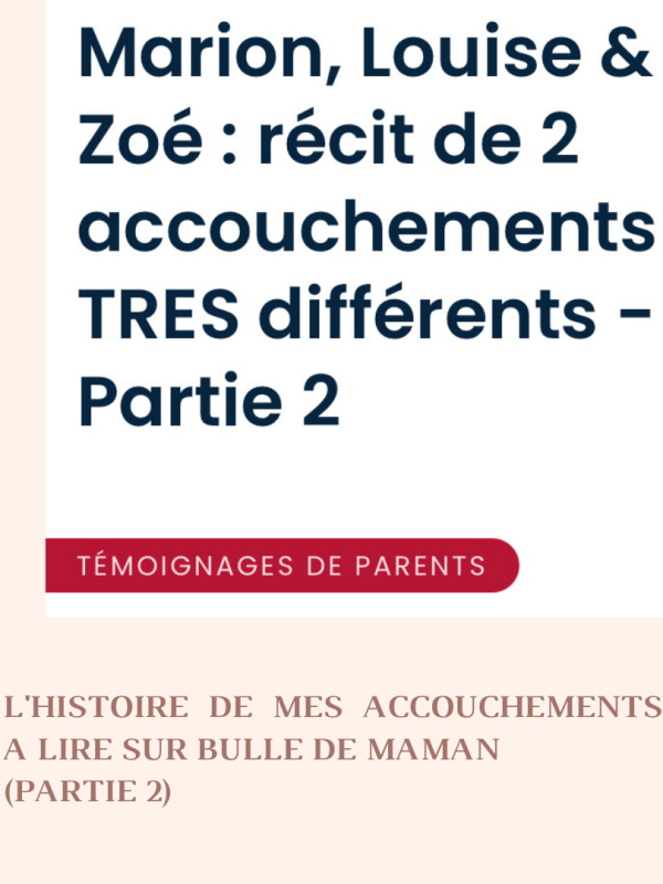 Le récit de mes deux accouchements… totalement différents ! (partie&nbsp;2)